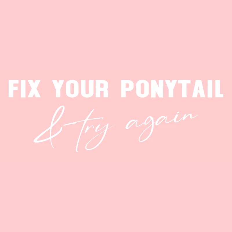 Réparez votre queue de cheval et réessayez