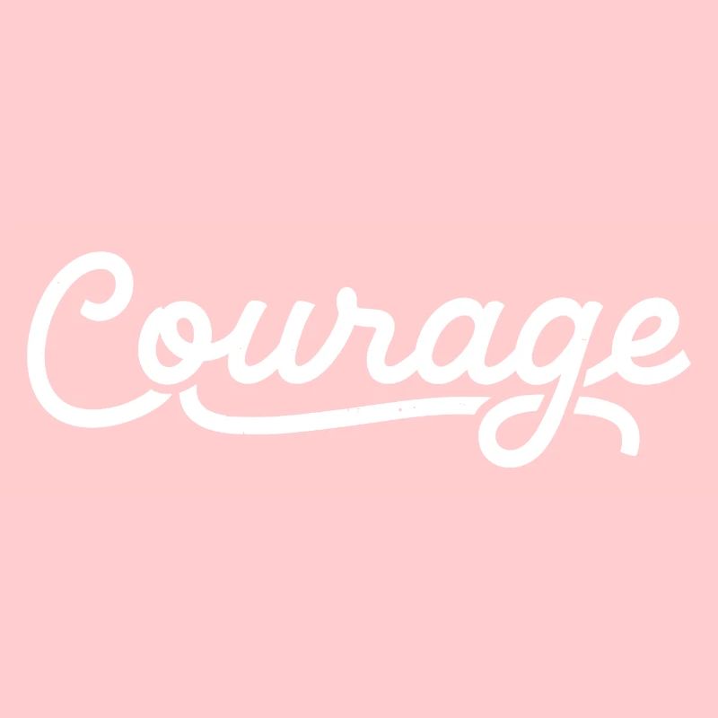 Courage
