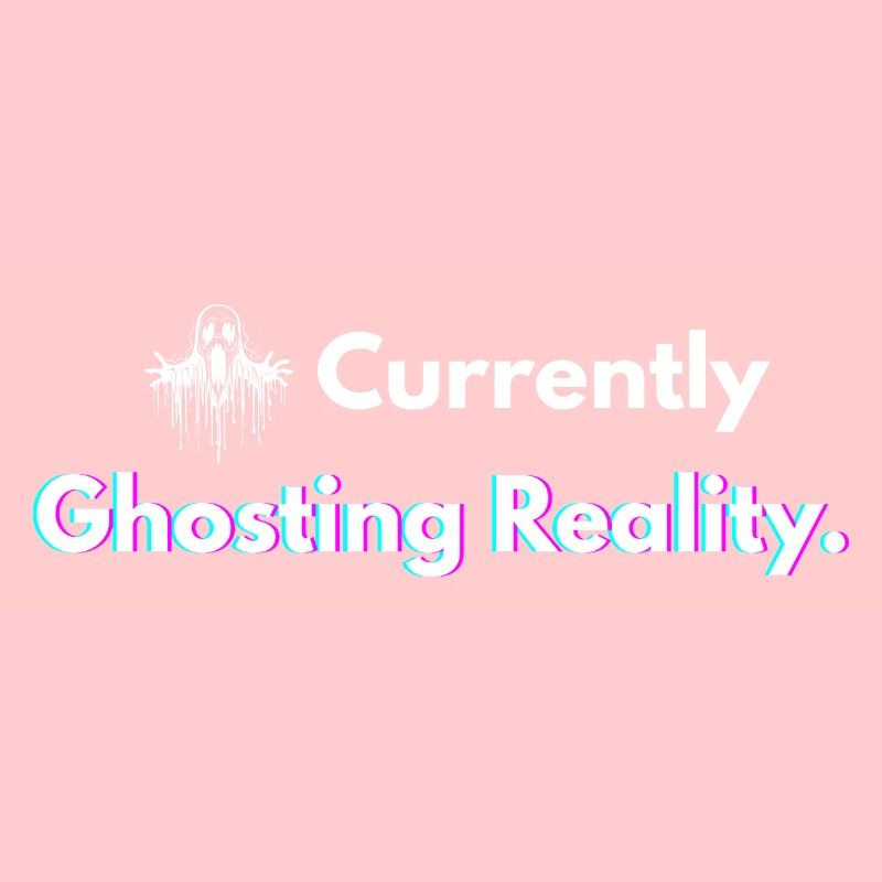 Currently Ghosting Reality Shirt