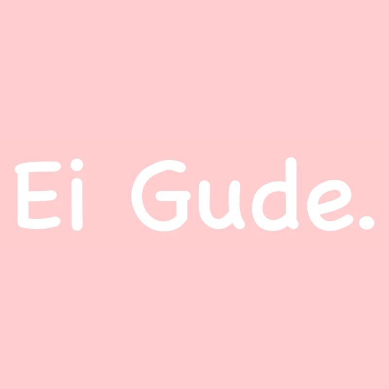 Ei Gude - Hessisch Dialekt
