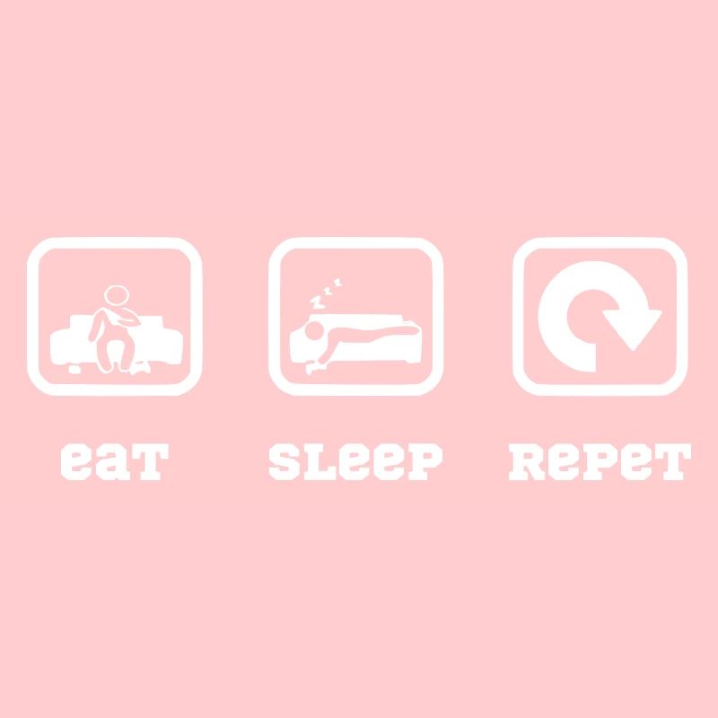 eat sleep repeat