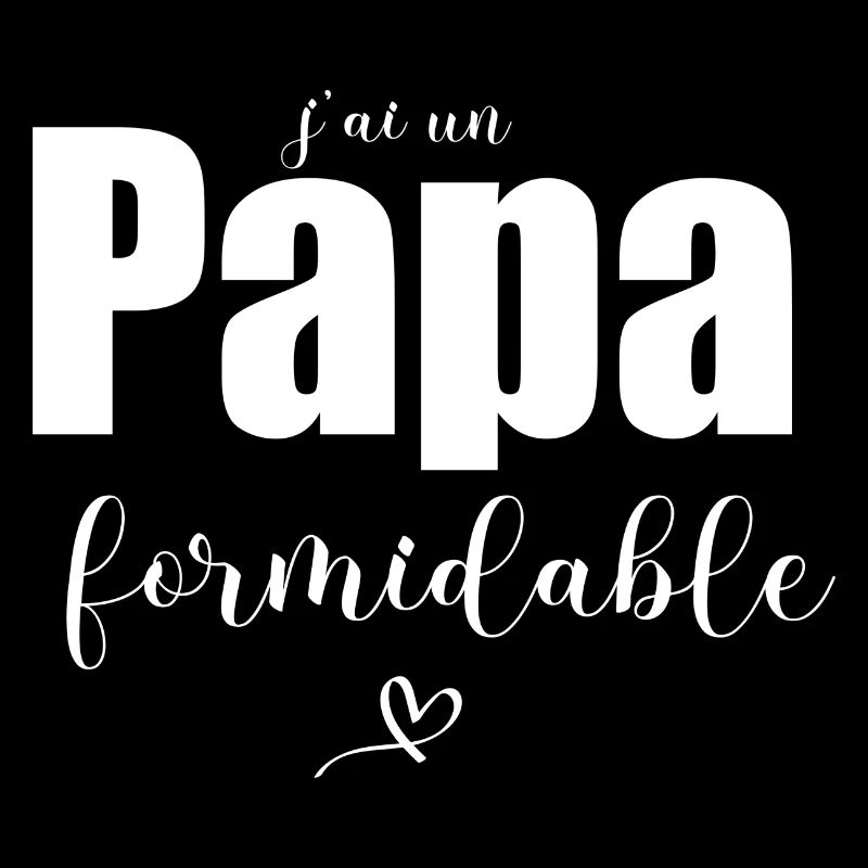 j ai un papa formidable