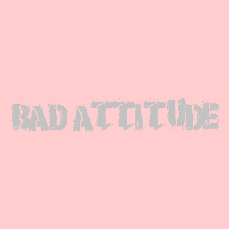 Bad Attitude