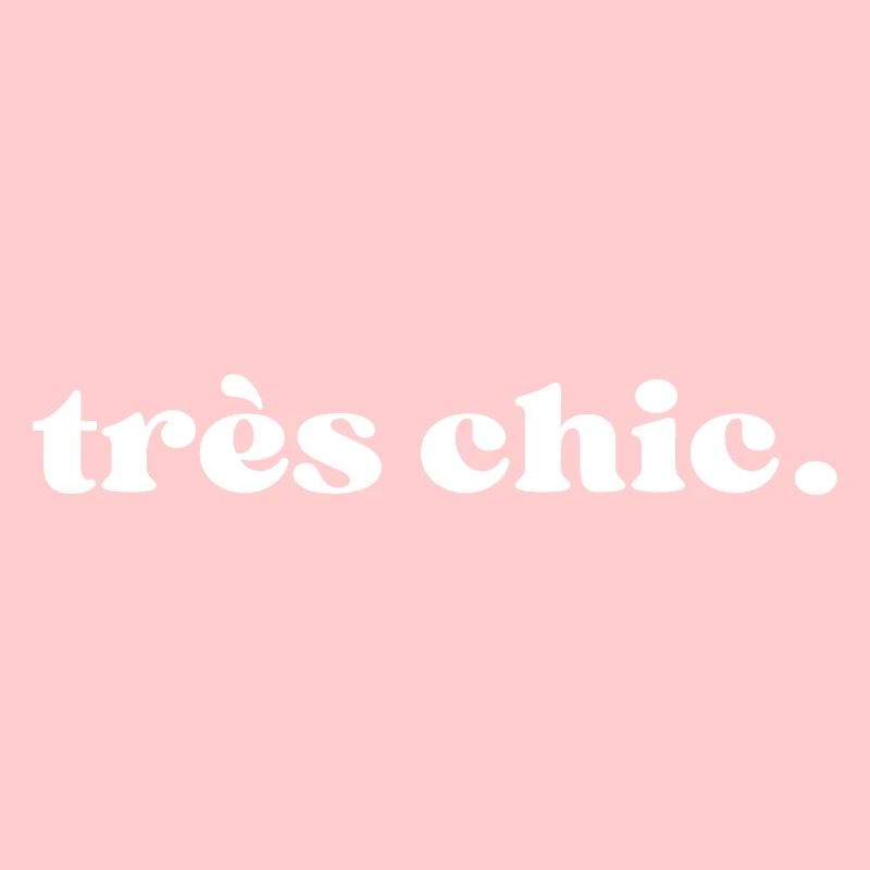 Très chic