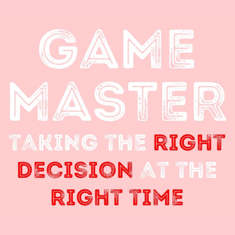 Game Master Taking the right decision ..