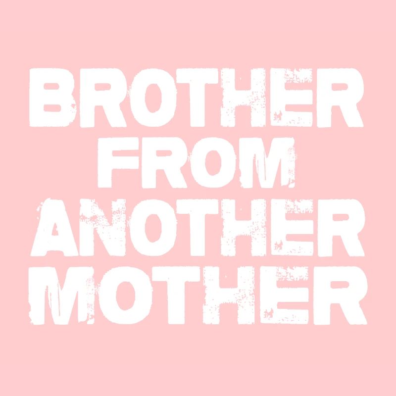 Bruder von einer anderen Mutter