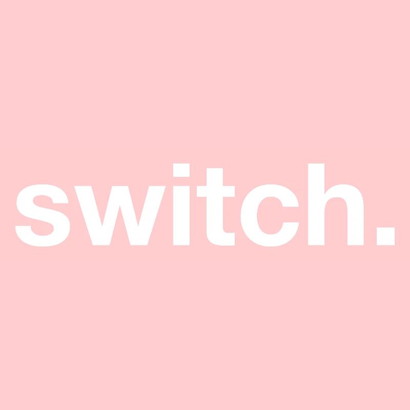 switch.