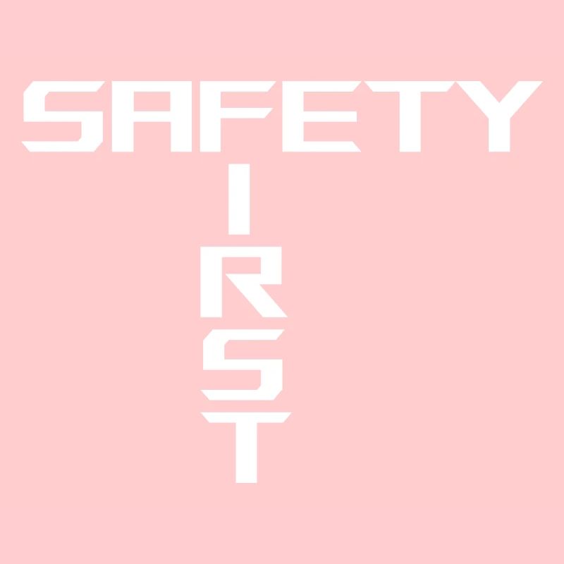 Safety First | White