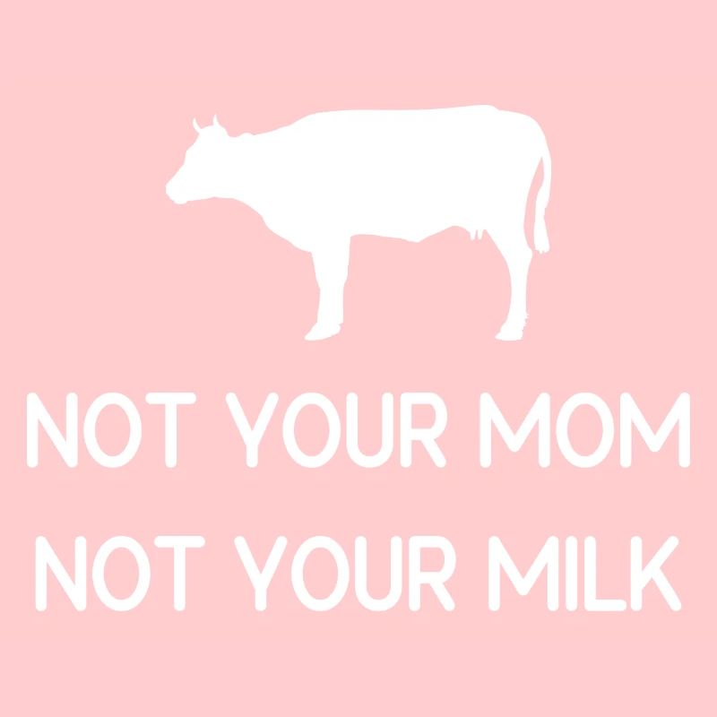 Pas ta mère Pas ton lait