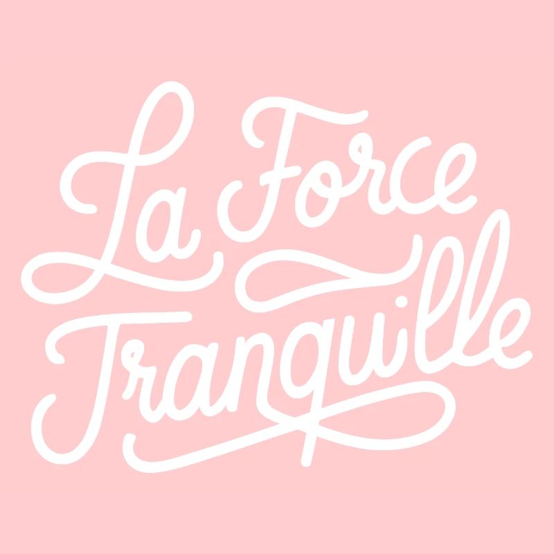 La force tranquille