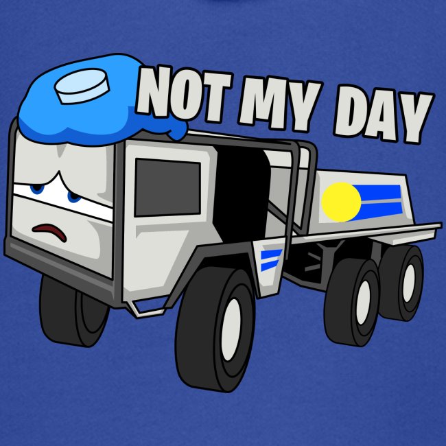 NOT MY DAY TRUCK 6x6