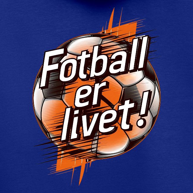 Fotball er livet