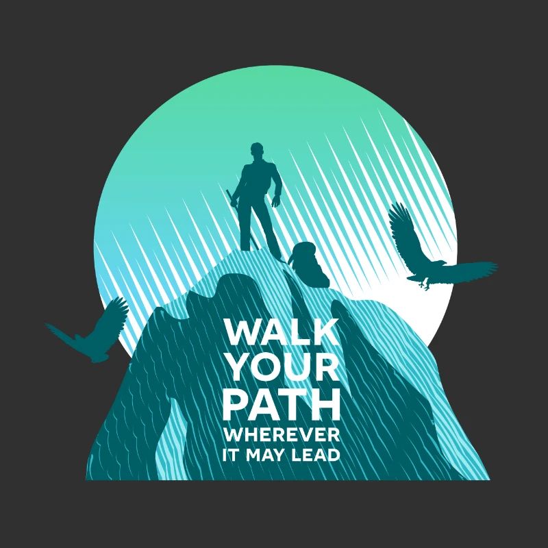 Walk your path