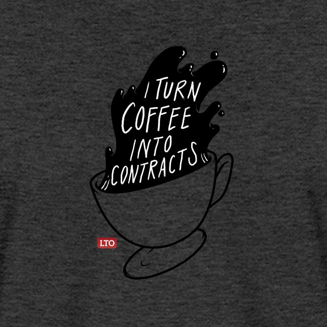 I turn coffee into contracts