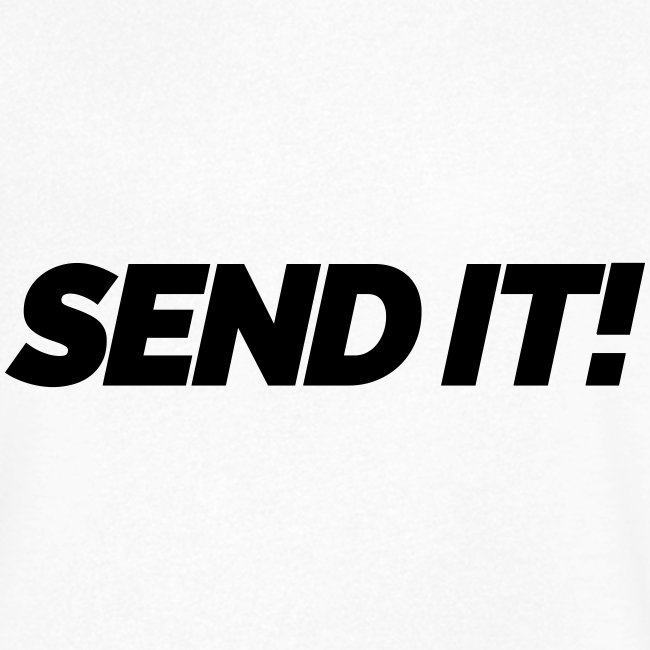 Send it!