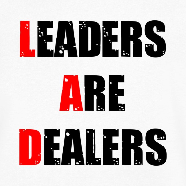 LEADERS ARE DEALERS (travail, politique)
