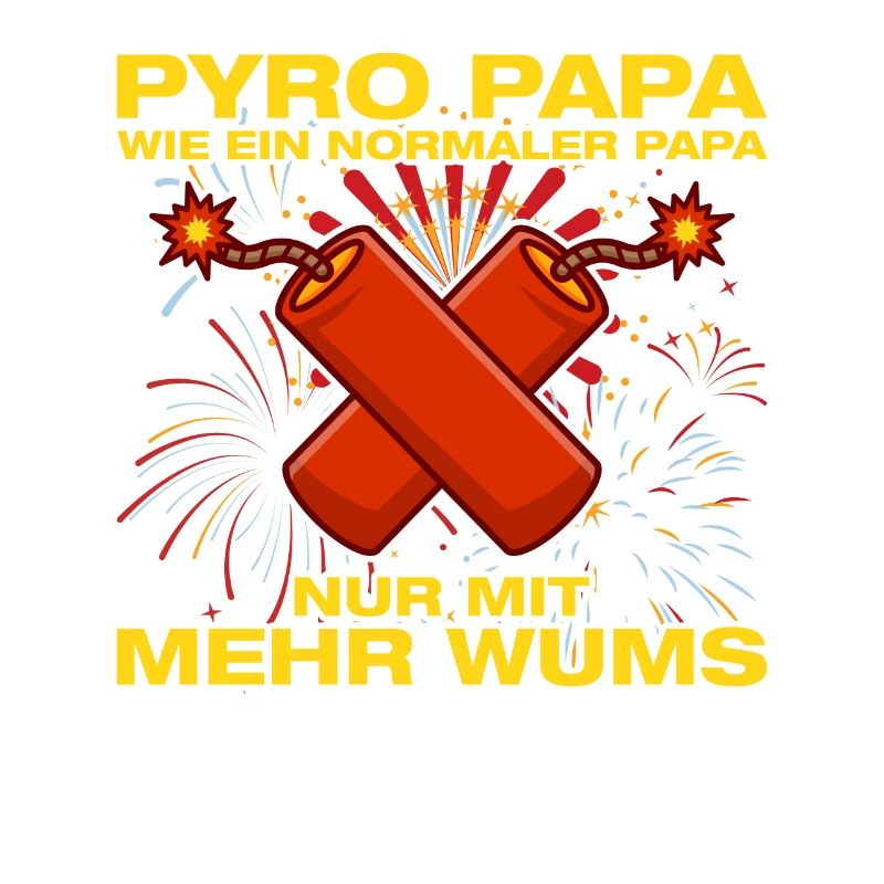 Pyro Dad Pyrotechnician Firecrackers Fireworks