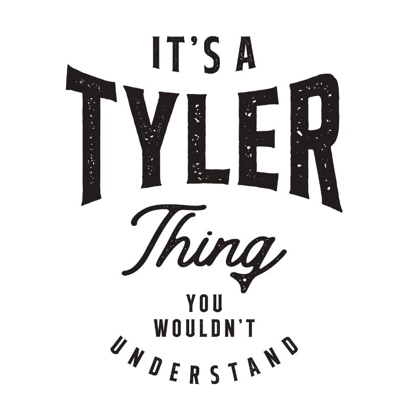 It's a Tyler Thing Personalized Name