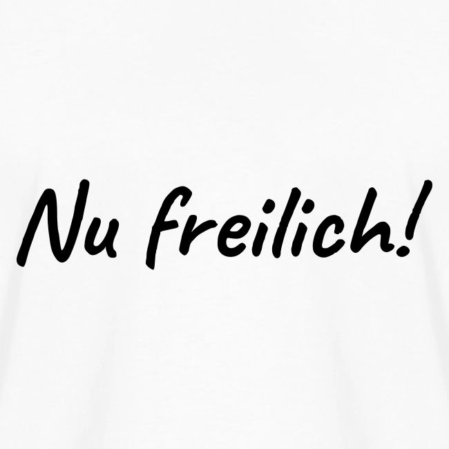 nu freilich