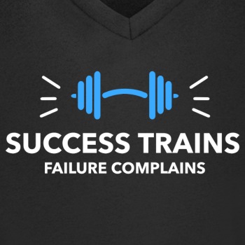 Success trains failure complains - Organic V-neck T-shirt for men