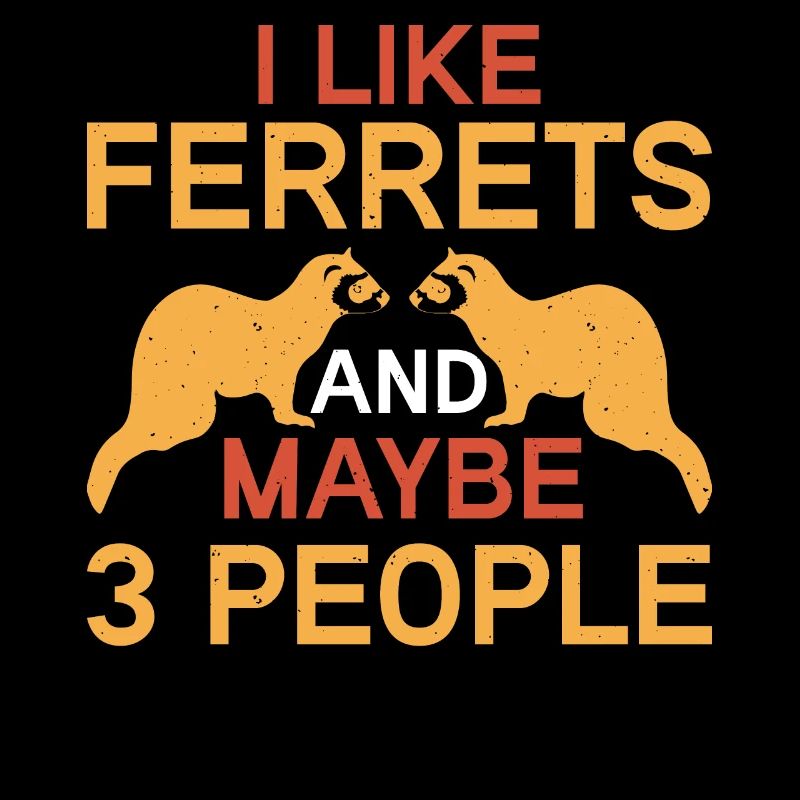 Unique design for ferret lovers and