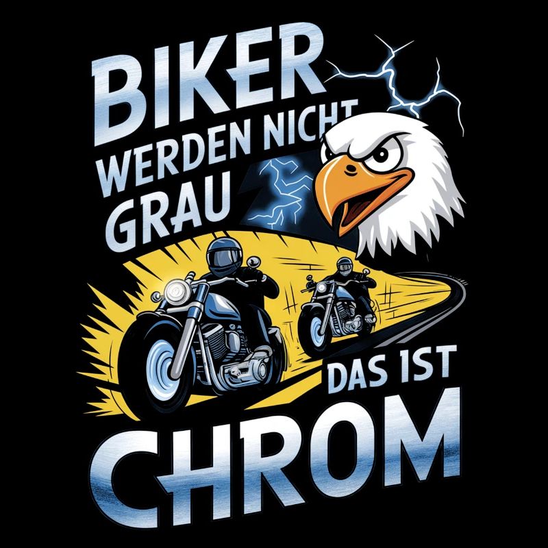 Werden Nicht Grau Das Ist Chrom Motorradfahrer