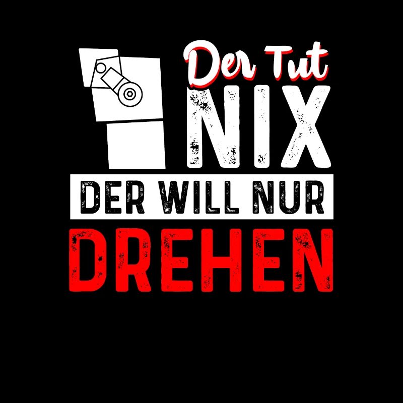 Der Tut Nix Der Will Nur Drehen CNC Dreher