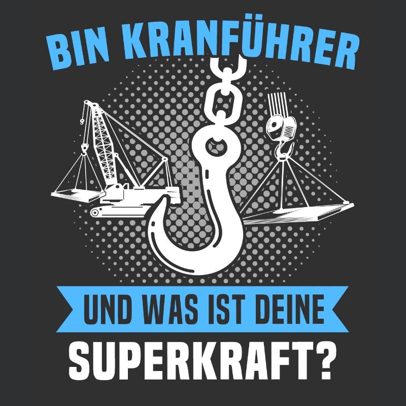 Kranführer Superkraft Kran Kranfahrer