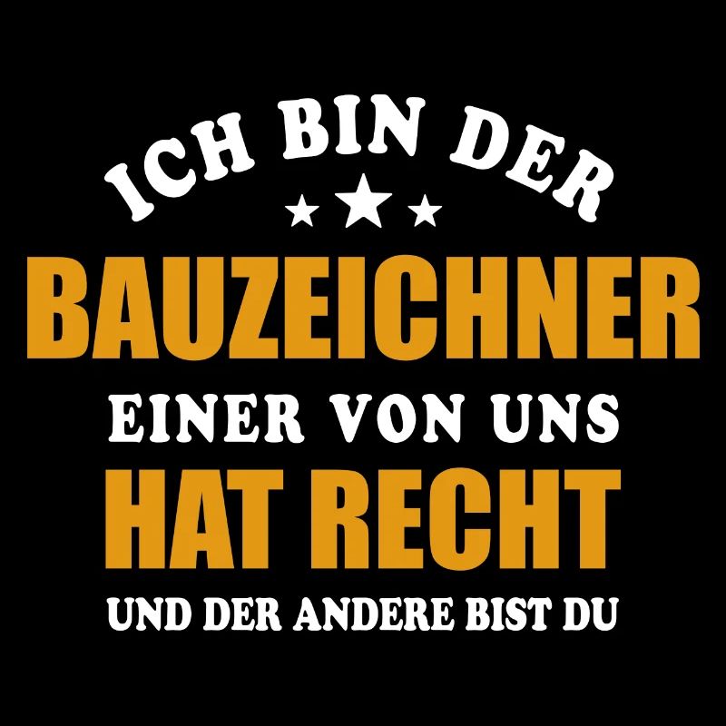 Ich bin der Bauzeichner - einer von uns hat Recht