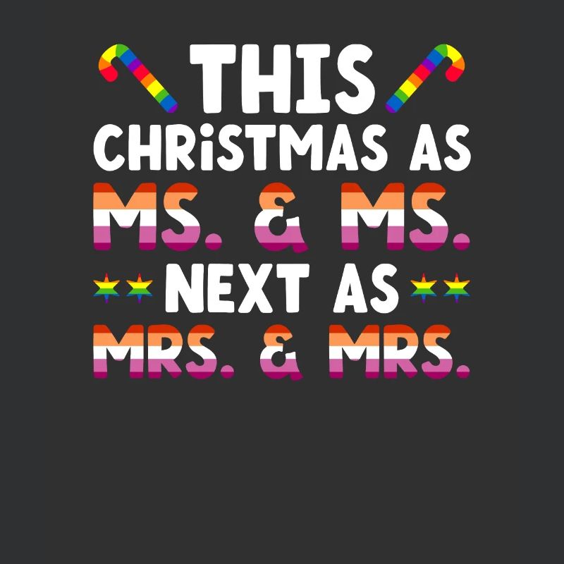 This Christmas as a Mrs. & Mrs. - next as