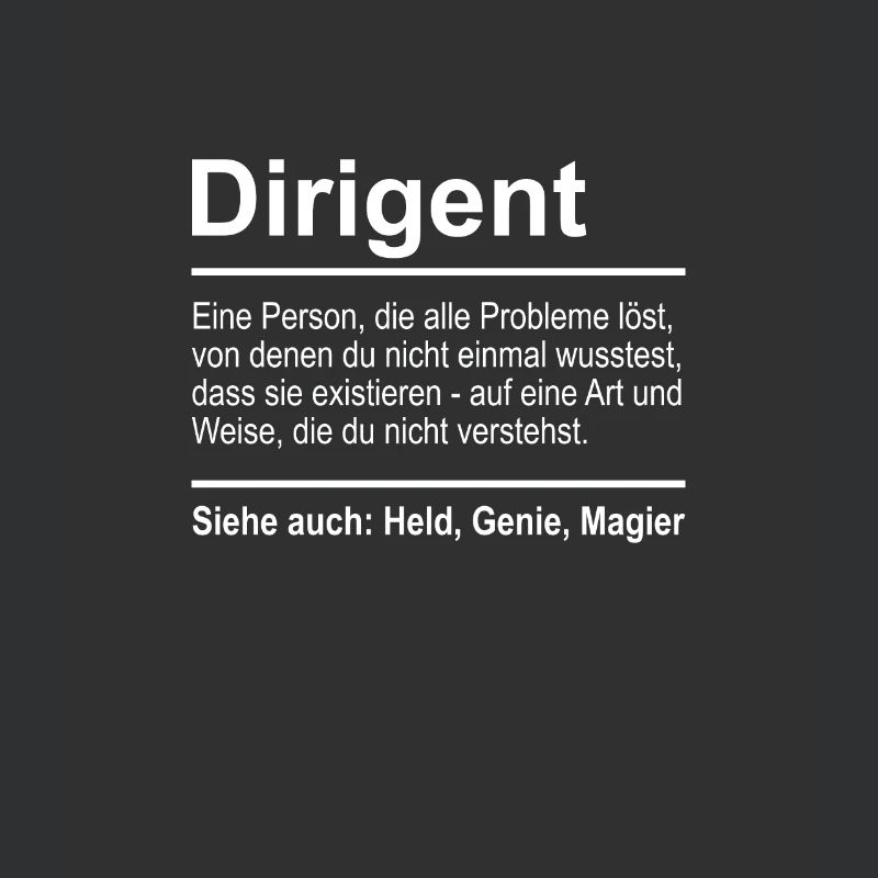 Dirigent Definition Lustig Spruch Männer Dirigent