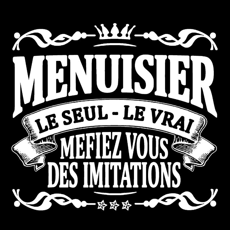 menuisier le seul le vrai