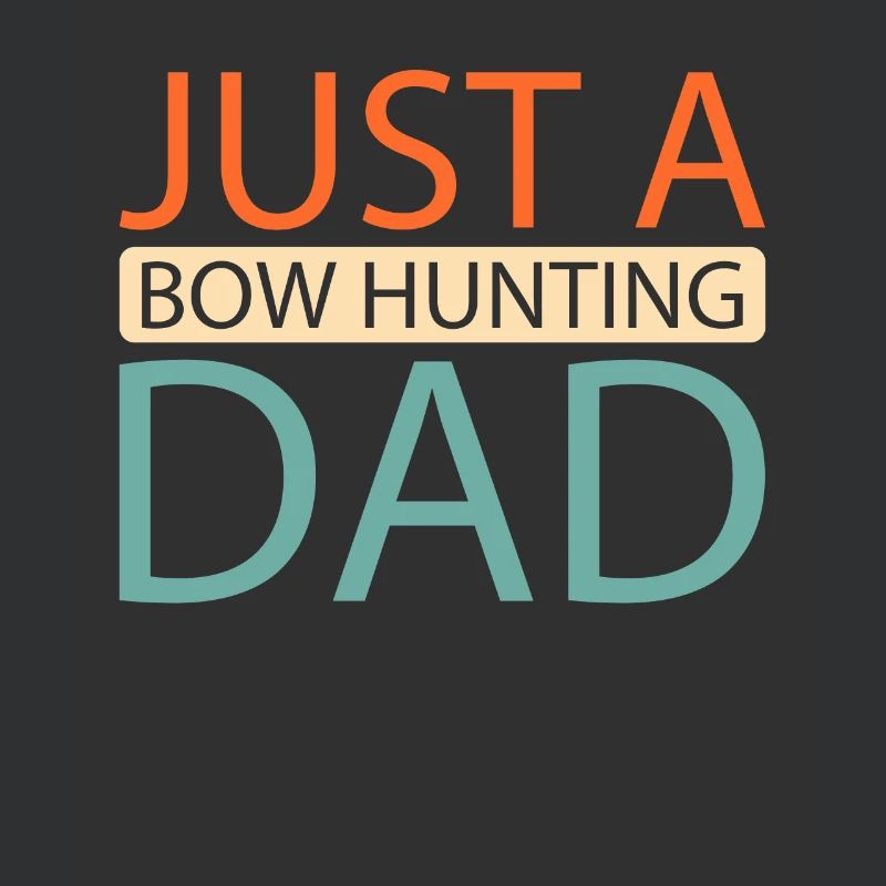 Bogenjagd Bogenjäger Just A Bow Hunting Dad
