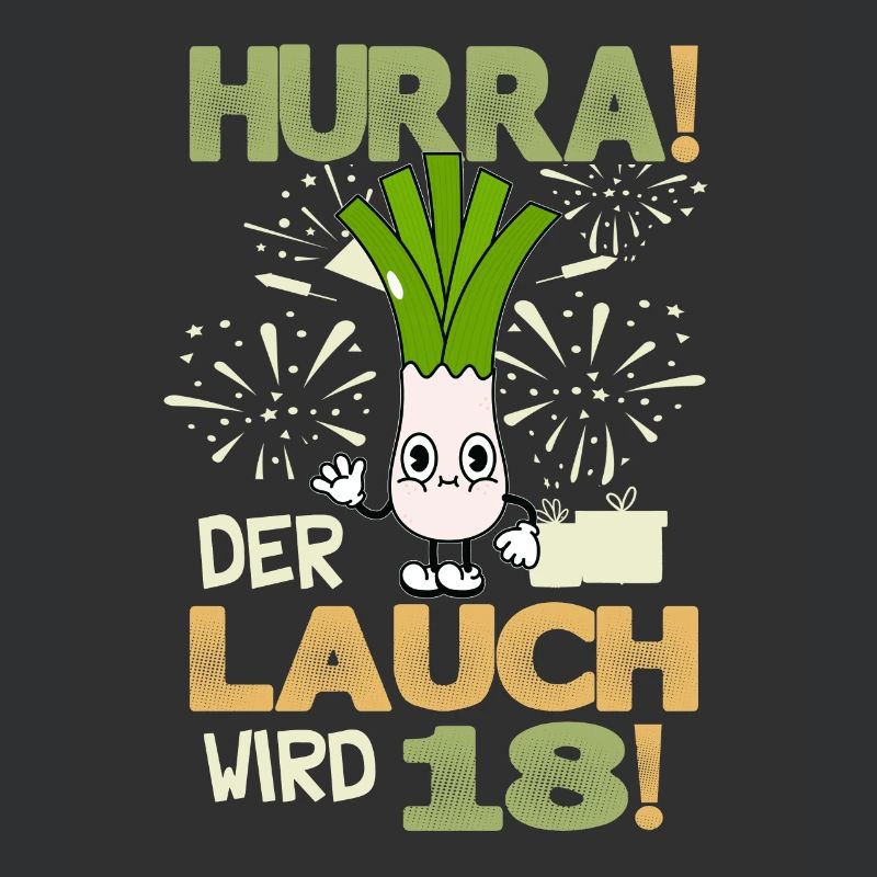Hurra! Der Lauch Wird 18! Volljährig Endlich