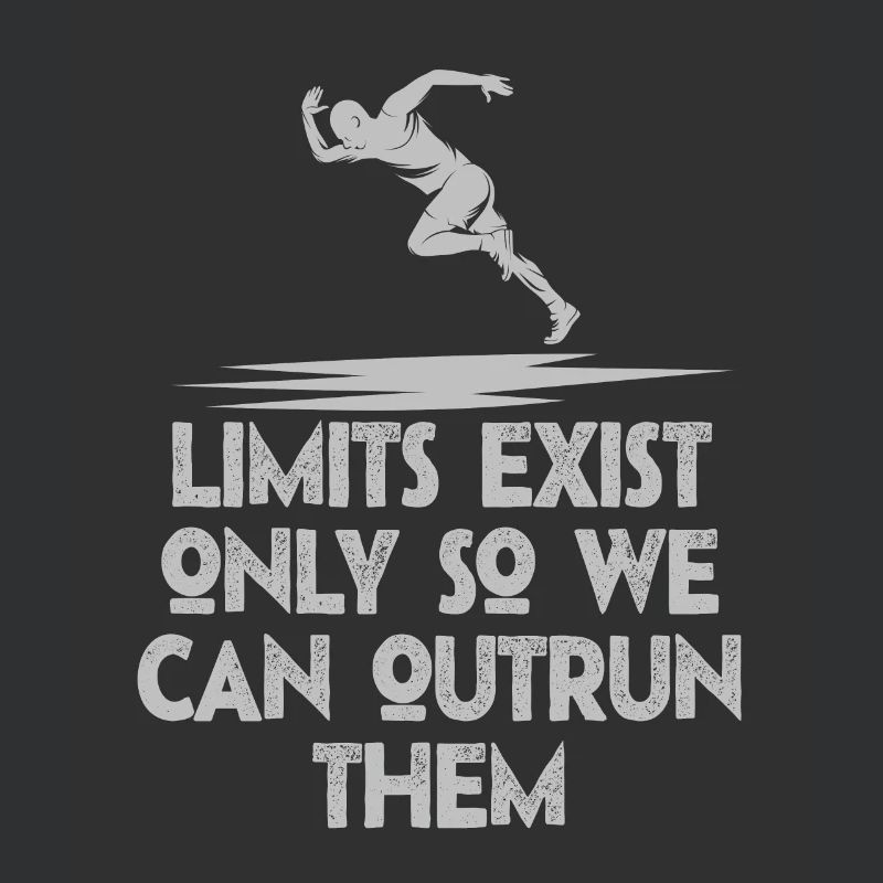 Limits Exist Only So We Can Outrun Them