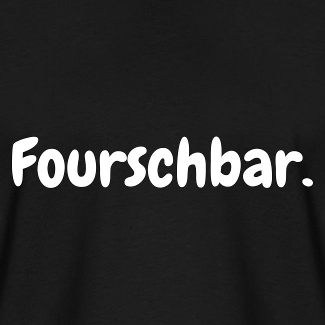 Fourschbar weiß