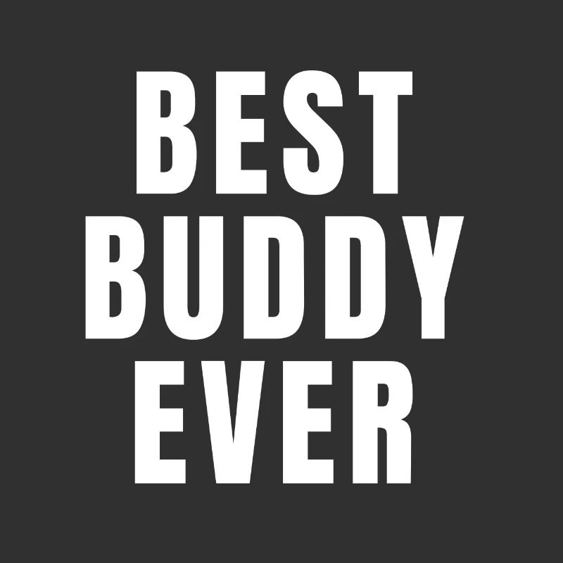 Best Buddy Ever | Beste Freunde | Geschenkidee