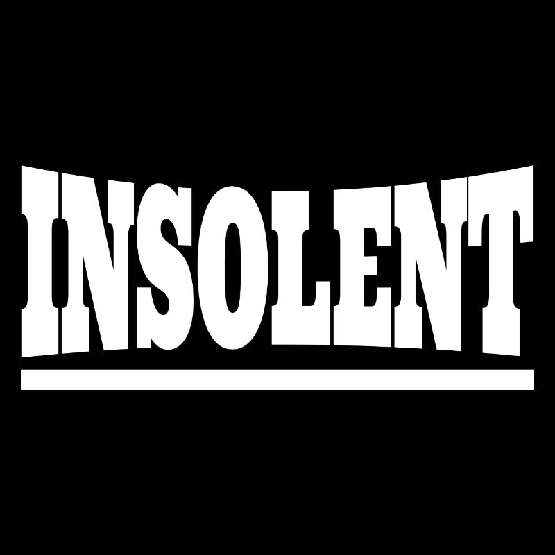 insolent