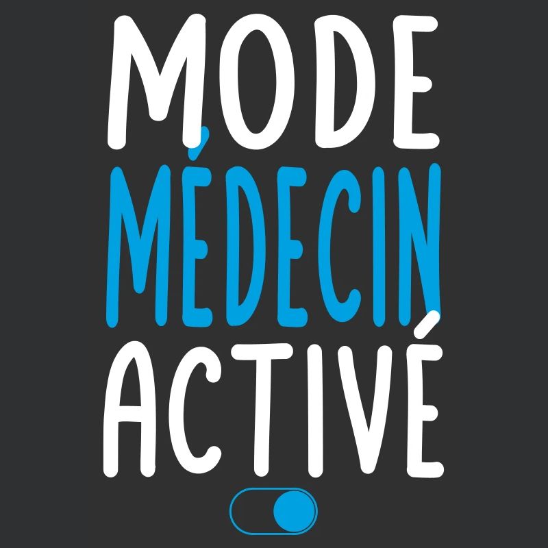Mode Médecin activé - Idée cadeau