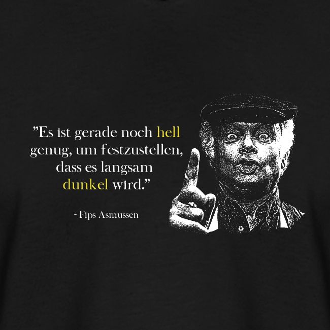 Fips Asmussen - Hell / Dunkel (Zitat)