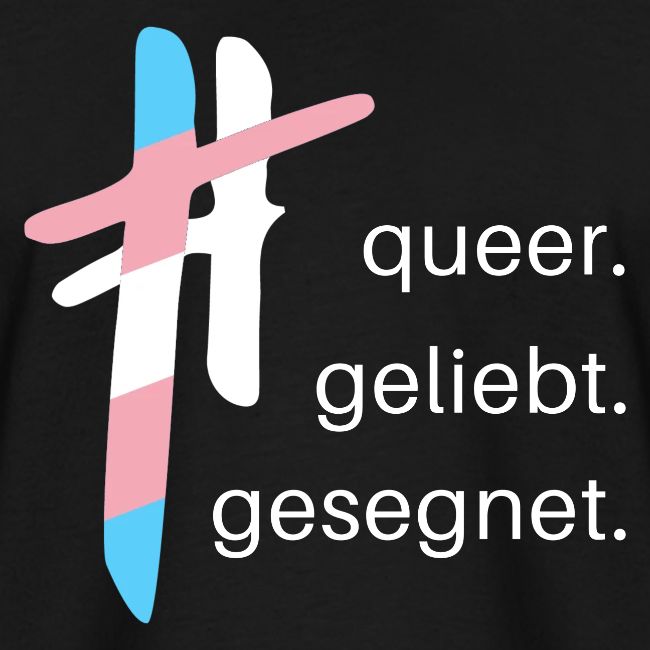 queer.geliebt.gesegnet - trans*