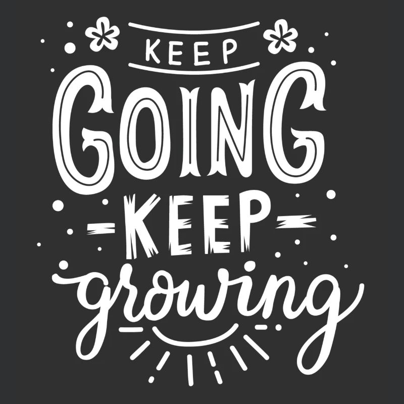 keep going keep growing