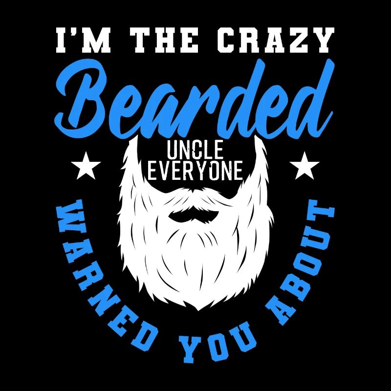 Crazy Bearded Uncle Funny Gift