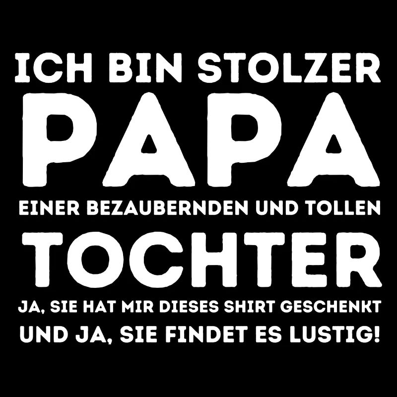 Stolzer Papa Vater Geschenk Tochter