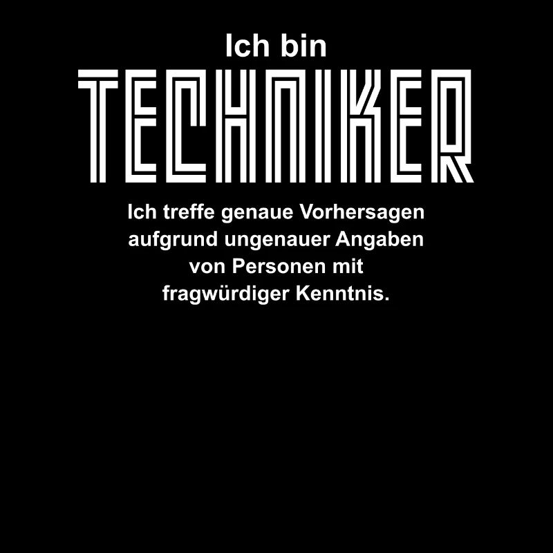 Ich bin Techniker - Geschenkidee mit lustigem