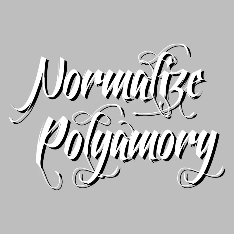 Normalize Polyamory | Polyamorous *blackwhite"