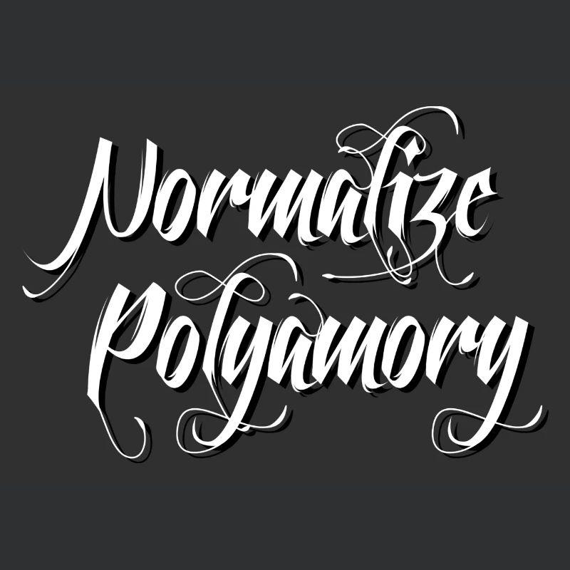 Normalize Polyamory | Polyamorous *blackwhite"