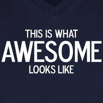 This is what awesome looks like - Organic V-neck T-shirt for men