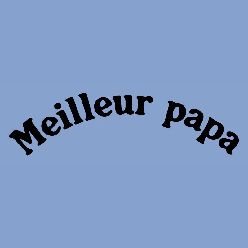 MEILLEUR PAPA