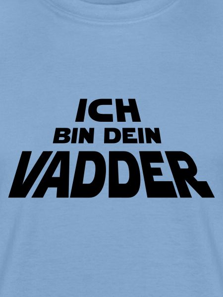 Ich bin dein Vadder